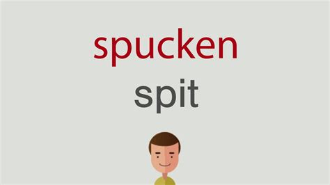 spucken auf englisch